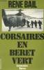 Corsaires en béret vert - Commandos-Marine - Collection Troupes de choc.. Bail René