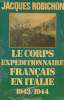 Les français en Italie - Le Corps Expéditionnaire Français de Naples à Sienne 1943-1944 - Collection Troupes de Choc.. Robichon Jacques
