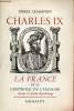 Charles IX La France et le controle de l'Espagne - Tome 1 : Avant la Saint-Barthélemy.. Champion Pierre