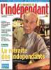Le Magazine de l'Indépendant n°32 juillet 2000 - Dossier la retraite des indépendants - Emile ou la confiance dans la retraite - régularisation des ...