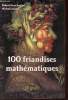100 friandises mathématiques.. Ferachoglou Robert & Lafond Michel