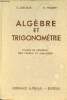 Algèbre et trigonométie classe de première des lycées et collèges - Programme 1947.. C.Lebossé & C.Hémery