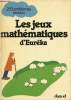 Les jeux mathématiques d'Eurêka - 253 problèmes résolus.. Collectif