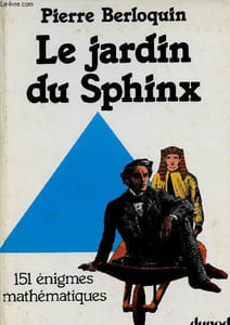 Le jardin du Sphinx - 151 énigmes mathématiques.