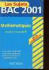 Les sujets bac 2001 - Mathématiques obligatoire et spécialité S - Non corrigés.. Depouly Danièle & Lixi Philippe & Nicolas Serge