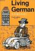 Living German - Fourth edition with Key.. R.W.Buckley