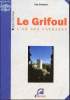 Le Grifoul l'or des cathares - Roman historique.. Sabatier Guy