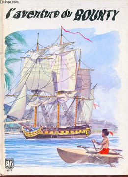 L'aventure du Bounty - Collection Belles Lectures.. Sir John Barrow