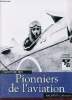 L'aventure des Pionniers de l'aviation.. Collectif