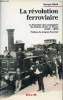 La révolution ferroviaire - La formation des compagnies de chemins de fer en France (1823-1870).. Ribeill Georges