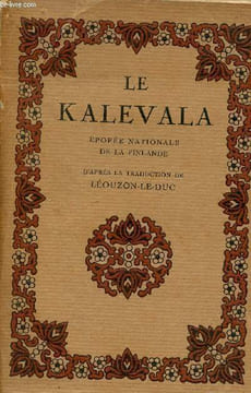 Le Kalevala épopée nationale de la Finlande.. Collectif