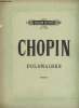 Polonaisen von Fr.Chopin kritisch revidiert und mit fingersatz versehen von Herrmann Scholtz - n°9289.. Chopin