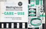 Notice d'utilisation : Westinghouse refrigerator it's care and use.. Collectif