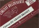 Une plaque plastifiée à accrocher : 10ème circuit découverte 14d Château du Grand Branet premières côtes de Bordeaux et Cadillac - 14 et 15 mai 2005 - ...