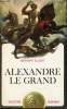 Alexandre le Grand - Collection plein vent n°32.. Ellert Gerhart