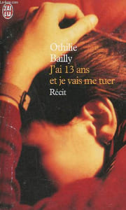 J'ai 13 ans et je vais me tuer - Récit - Collection j'ai lu n°5864.