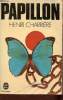 Papillon - Récit suivi de papillon ou la littérature orale par Jean-François Revel - Collection le livre de poche n°3284.. Charrière Henri
