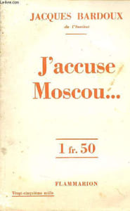J'accuse Moscou ...