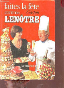 Faites la fête comme Gaston Lenôtre.