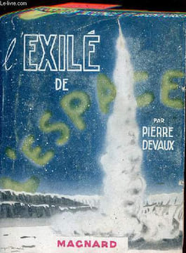 L'Exilé de l'Espace aventures dans le système solaire - Collection Science et Aventures.. Devaux Pierre