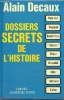 Dossiers secrets de l'histoire - Mata-Hary - Weygand - Rudolph Hess - Cicéron - Pétain - Mussolini - Hitler - Bormann - Staline.. Decaux Alain