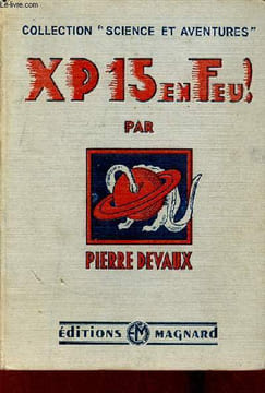 XP.15 en Feu ! voyage dans le système solaire - Collection Sciences et Aventures.. Devaux Pierre