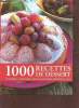 1000 recettes de desserts - Pâtisseries, entremets, desserts de fruits, desserts glacés.. Conticini Philippe