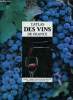L'atlas des vins de France - Guide complet des vignobles et des appellations.. Sellier Jean & Woutaz Fernand