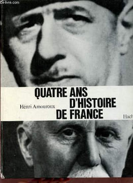 Quatre ans d'histoire de France.. Amouroux Henri