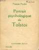 Portrait psychologique de Tolstoï (de la naissance à la mort 1828-1910).. Porché François