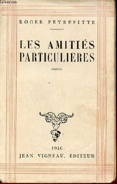 Les amitiés particulières - Roman.. Peyrefitte Roger