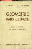 Géométrie dans l'espace - Classe de première des lycées et collèges - Programme 1947 - Nouvelle édition.. C.Lebossé & C.Hémery