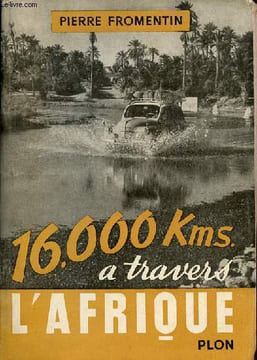 16 000 kilomètres à travers l'Afrique.. Fromentin Pierre