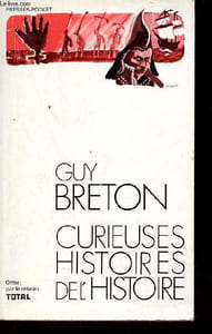 Curieuses histoires de l'histoire.