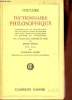Dictionnaire philosophique comprenant les 118 articles parus sous ce titre du vivant de Voltaire avec leurs suppléments,parus dans les questions sur ...