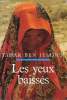 Les yeux baissés - Roman.. Tahar Ben Jelloun