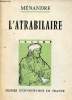 L'atrabilaire - Collection Erasme collection de textes grecs commentés.. Ménandre