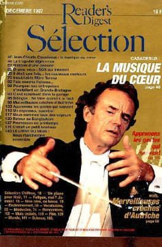 Sélection Reader's Digest décembre 1997 - Jean Claude Casadesus la musique du coeur - la tragédie algérienne - histoire d'une passion - drame vécu SOS ...