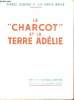 Le Charcot et la terre Adélie.. Dubard Pierre & Bayle Luc-Marie