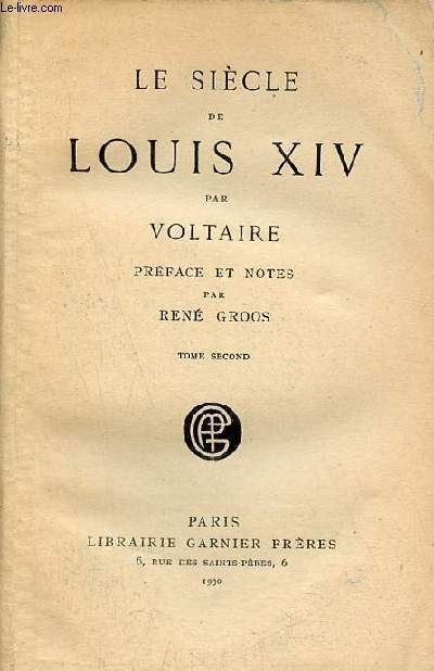 LE SIECLE DE LOUIS XIV PAR VOLTAIRE - VOLTAIRE 