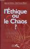 L'éthique ou le chaos ?. Dherse Jean-Loup & Minguet Dom Hugues