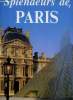 Splendeurs de Paris - Collection splendeurs.. Collectif