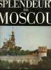Splendeurs de Moscou et de ses environs.. Girard Marcel & Tchernov Vladimir