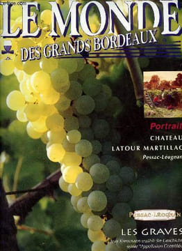 Le monde des grands Bordeaux n°19 sept.oct.1994 - Chateau Latour Martillac Pessac-Léognan - Château Côte Montpezat côtes de Castillon - château Latour ...