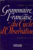Grammaire Française du Cycle d'Observation - Classes de 6e et 5e.. Delotte André & Villars Guy