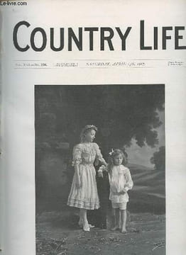 Country Life vol.XXI n°536 saturday april 13th 1907 - Our portrait illustration the children of the countess of Abingdon - the preservation of fruit - ...