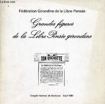 Grandes figures de la Libre Pensée girondine - Congrès National de Bordeaux août 1983.. Fédération Girondine de la Libre-Pensée