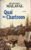 Quai des Chartrons - Roman.. Malaval Jean-Pierre