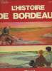 L'Histoire de Bordeaux.. Ch.Higounet & L.Labeyrie