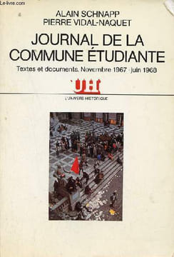 Journal de la commune étudiante - Textes et documents novembre 1967-juin 1968.. Schnapp Alain & Vidal-Naquet Pierre